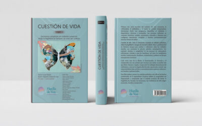 Primer lanzamiento de Editorial HUELLA DE VOZ: “Cuestión de Vida – Tomo II”